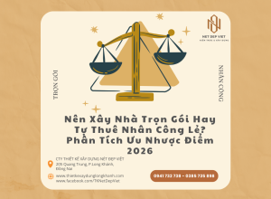 Nên xây nhà trọn gói hay tự xây